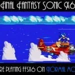 Final Fantasy Sonic X – Ep6